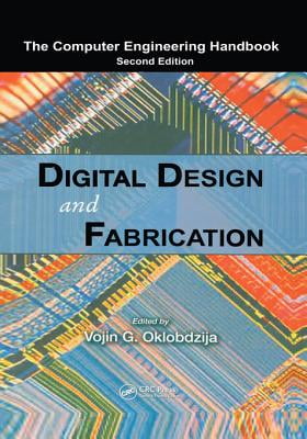 Digital Design and Fabrication (Computer Engineering Series)
